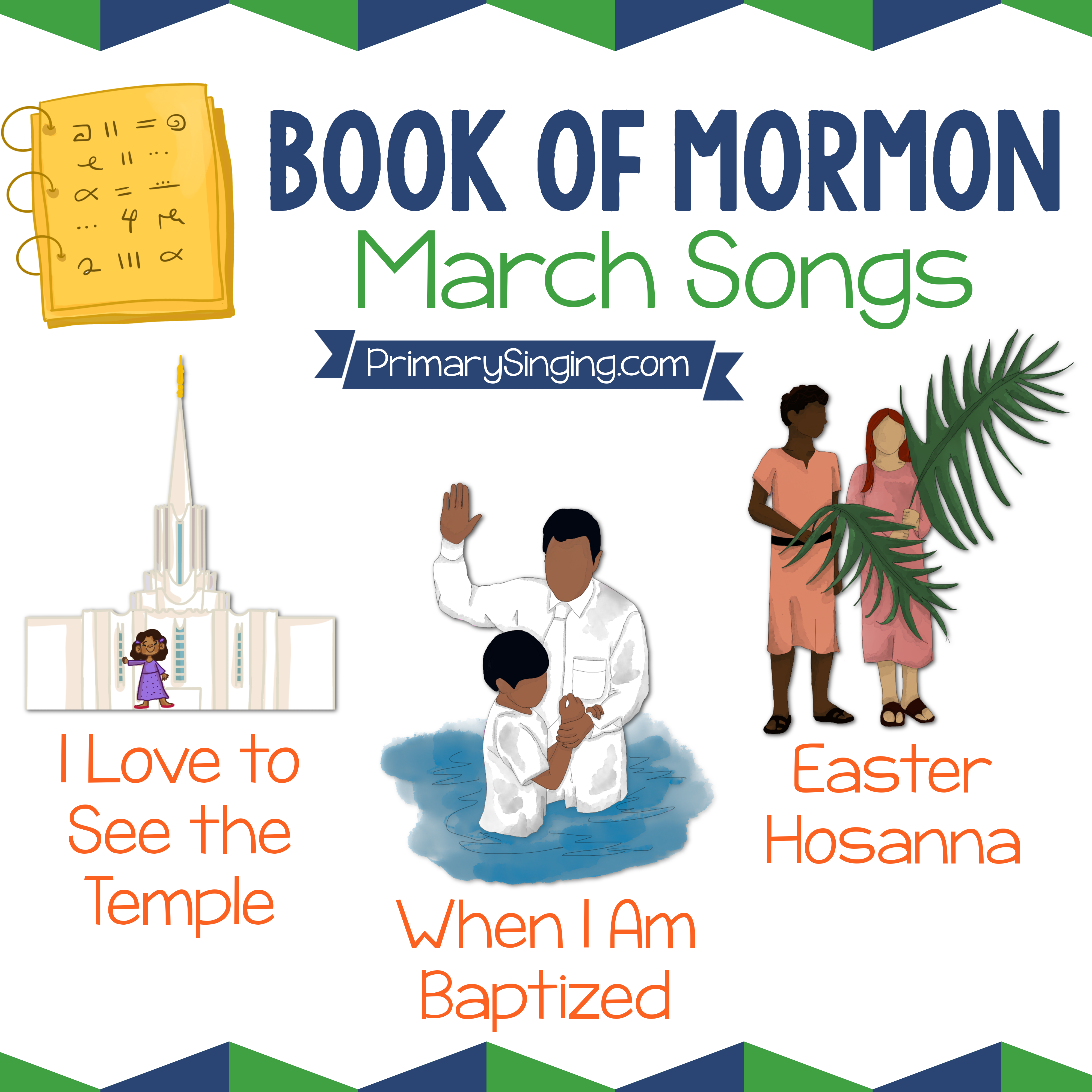 Book of Mormon March Song List - I Love to See the Temple, When I Am Baptized, Easter Hosanna. Teach these 3 great Primary songs during Singing Time or home Come Follow Me lessons.