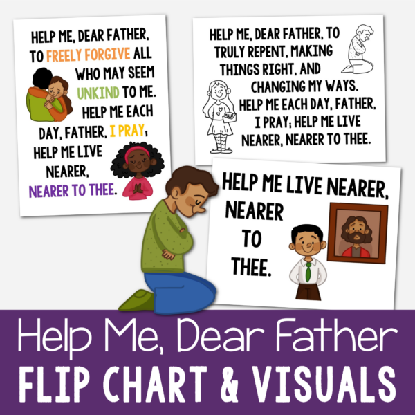 Help Me Dear Father flip chart and visual aids for LDS Primary music leaders singing time teaching helps with illustrations and lyrics to help teach this song! A Book of Mormon Come Follow Me song pick!