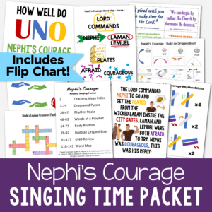 Nephi's Courage singing time packet easy ways to teach this LDS Primary song for Primary music leaders plus a custom art flip chart!