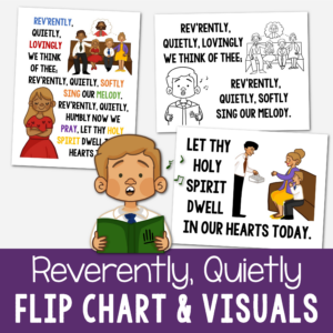 Reverently Quietly Flip Chart with custom art in both portrait and landscape singing time visual aids for LDS Primary music leaders.