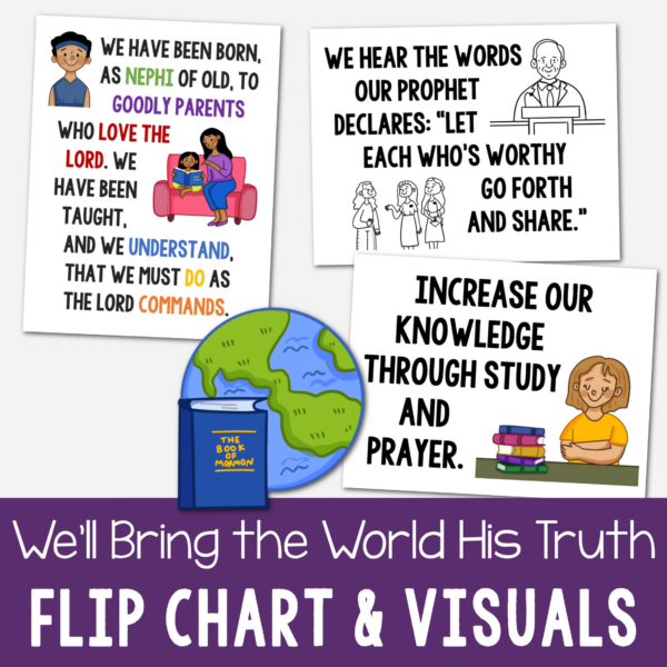 We'll Bring the World His Truth flip chart and visual aids for LDS Primary music leaders singing time teaching helps with illustrations and lyrics to help teach this song! A Book of Mormon Come Follow Me song pick!