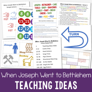 When Joseph Went to Bethlehem singing time packet filled with fun ways to teach this song for LDS Primary music leaders including comic strip, egg shakers, hand actions, directional marching, pipe chimes, song trivia and more!