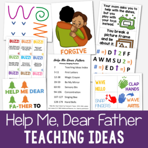 Help Me Dear Father teaching ideas packet for this important primary song in singing time - easy ways for LDS Primary music leaders to teach this song including hand bells, magic crayon, first letters, be my mirror, concentration, and more!