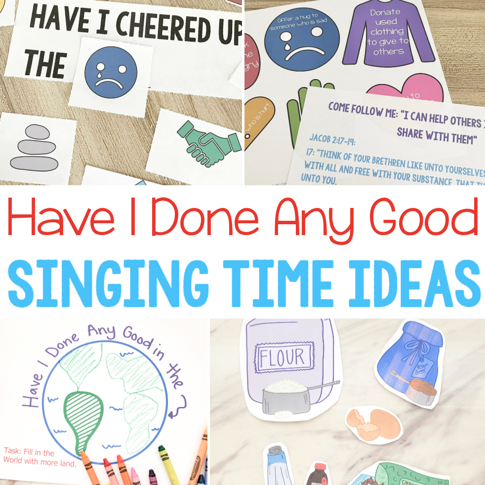 Have I Done Any Good Singing time packet for this beautiful primary song - easy ways for LDS Primary music leaders to teach this hymn including a beautiful custom art flip chart, finish the drawing, paper plates, first letters, choose the missing word, movement words, making cookies and more!
