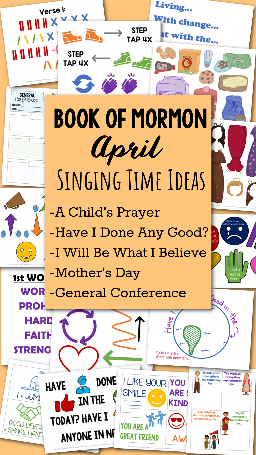 Book of Mormon April Primary Songs Singing Time ideas to help you teach A Child's Prayer, Have I Done Any Good? and a bonus song I Will Be What I Believe by Blake Gillette. Plus, fun activities and ideas for Mother's Day and General Conference! This packet is jam packed full with lesson plans and printable song helps for LDS Primary music leaders and great for home Come Follow Me use for families, too.