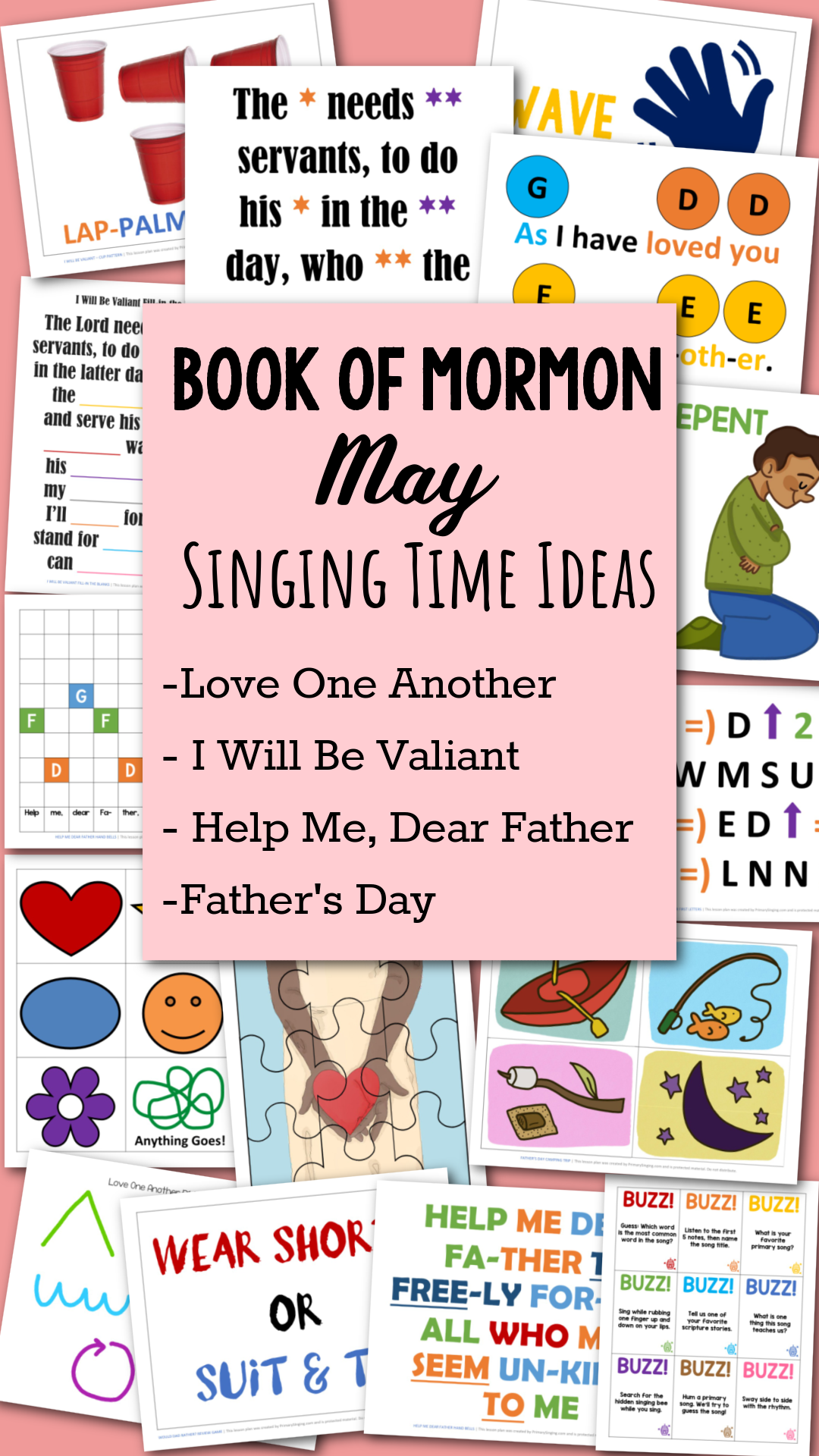 Book of Mormon May Primary Songs Singing Time Ideas for Love One Another, I Will Be Valiant and Help Me Dear Father with printable lesson plans and helps for all of these song choices plus Father's Day ideas! Packet for LDS Primary music leaders and families for Come Follow Me.