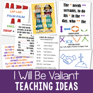 Shop I Will Be Valiant teaching ideas tons of fun singing time ideas to help teach this LDS Primary song including picture puzzles, cup pattern, clap instead, fill in the blank and more!