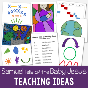 Shop Samuel Tells of the Baby Jesus Teaching ideas with 7 different singing time activities to help you teach this song for LDS Primary music leaders