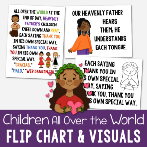 Children All Over the World art flip chart - Illustrated song chart with custom pictures and lyrics to help you teach this song with meaning! For LDS Primary music leaders and Come Follow Me use!