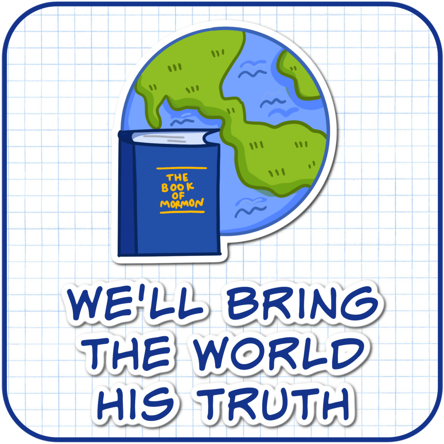 We'll Bring the World His Truth Primary Singing Time Ideas