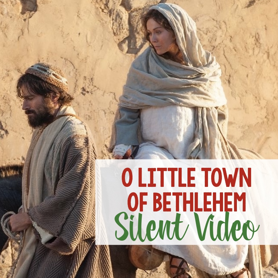 O Little Town of Bethlehem Silent Video - Bring this song to life and invite the Spirit by sharing a silent nativity video as you introduce or review this Christmas song in primary.