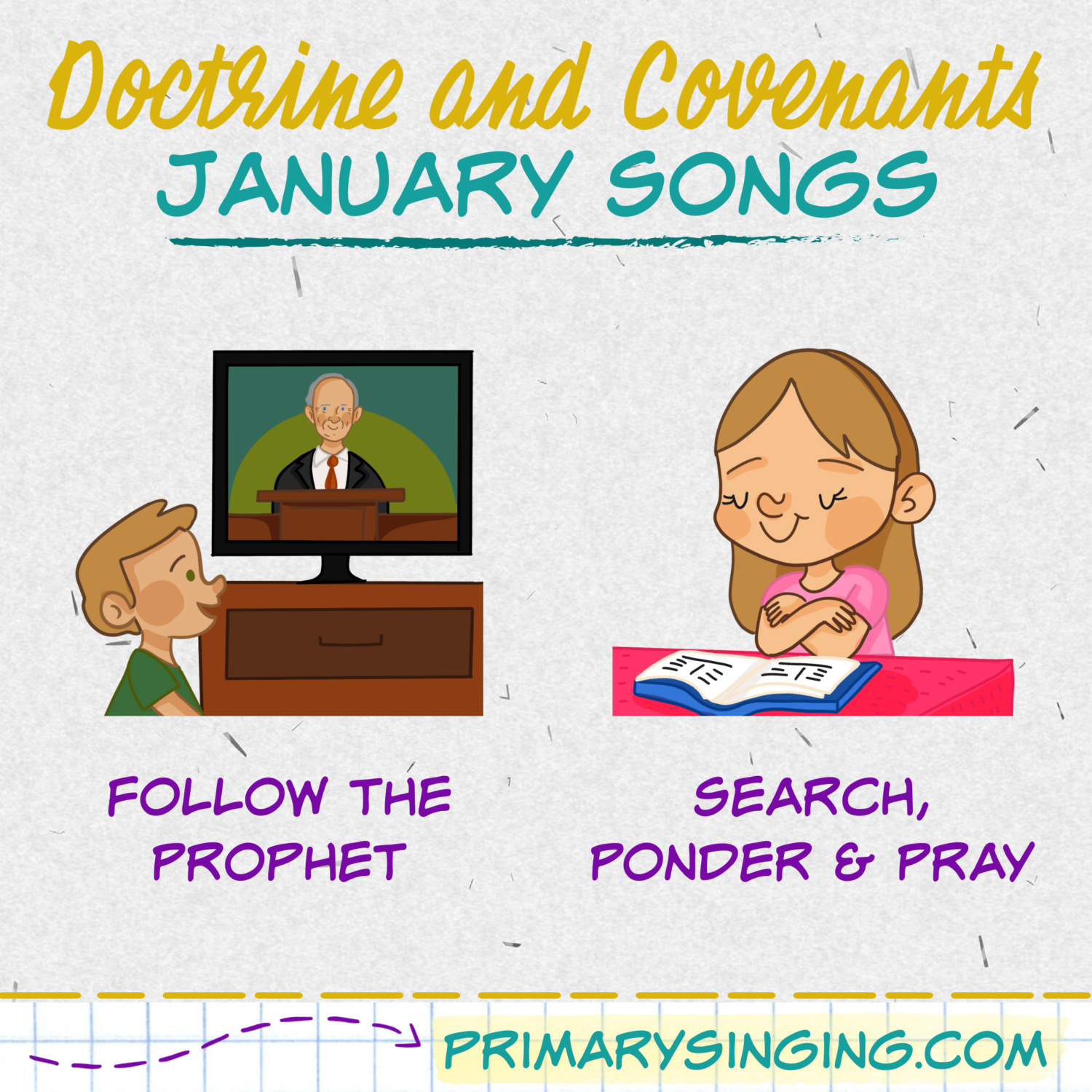 Doctrine & Covenants January Song List - Follow the Prophet and Search, Ponder and Pray Teach either of these great LDS Primary songs during Singing Time or home Come Follow Me lessons. Song helps for Primary Music Leaders with teaching ideas and activities.