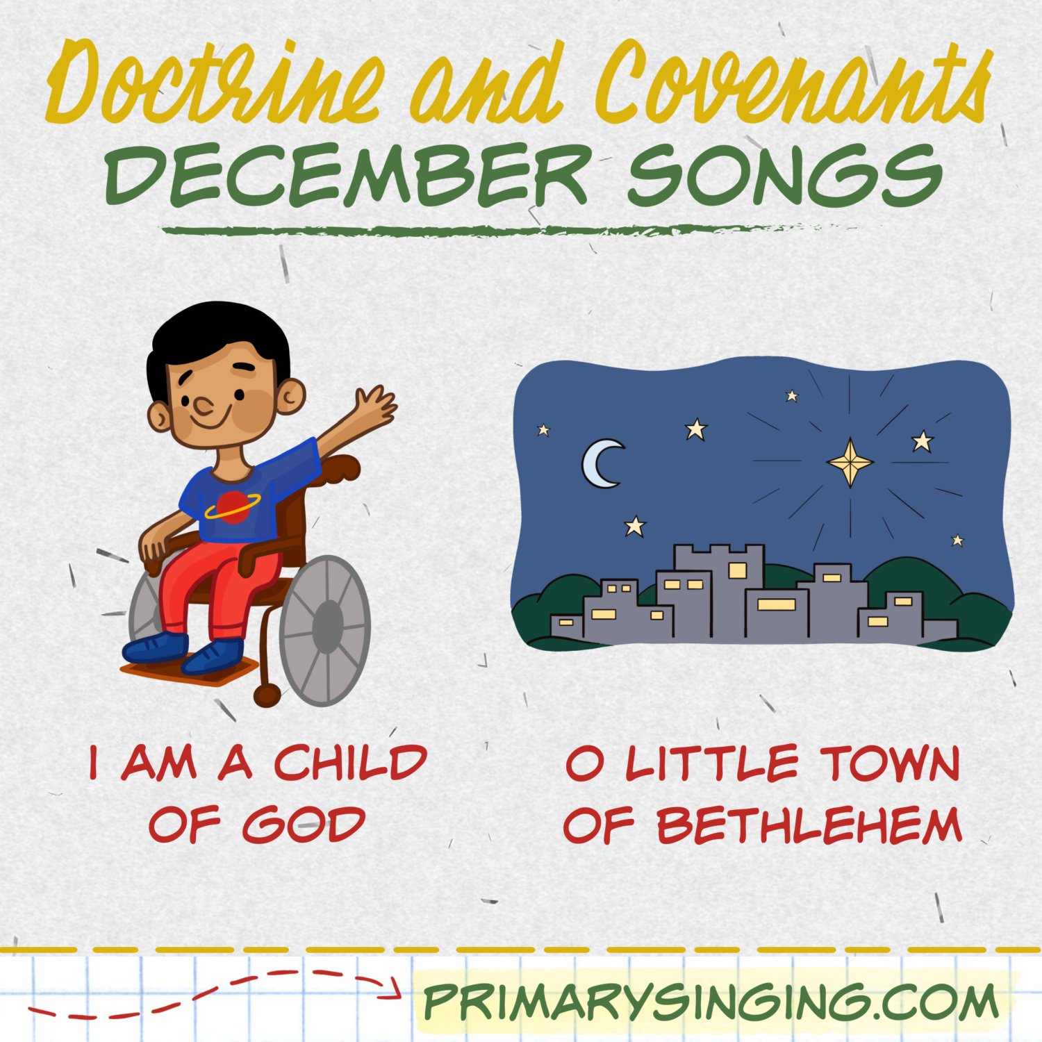 Doctrine & Covenants December Song List - I Am a Child of God and O Little Town of Bethlehem. Teach either of these great LDS Primary songs during Singing Time or home Come Follow Me lessons. Song helps for Primary Music Leaders with teaching ideas and activities.