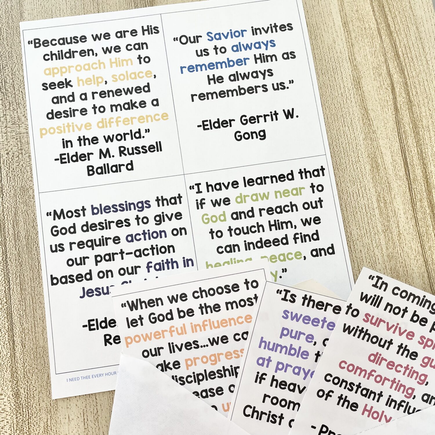 I Need Thee Every Hour Conference Quotes 3 I Need Thee Every Hour Conference Quotes - Help your primary children connect spiritually to this song by reading General Conference quotes from prophets and apostles as you review this hymn with printable song helps for LDS Primary Music Leaders.