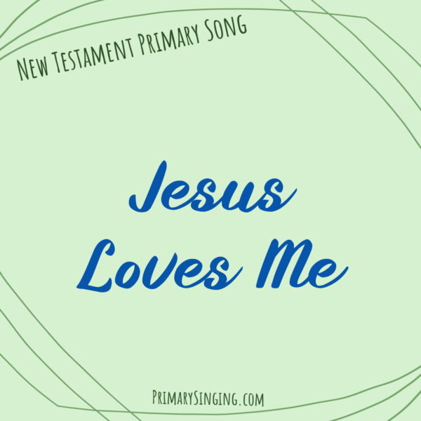 Jesus Loves Me Primary Song List Pin Cover
