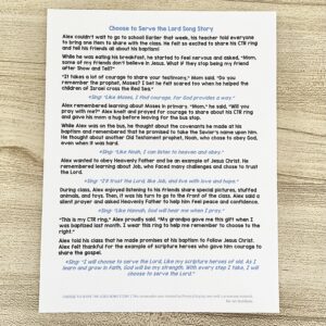 Choose to Serve the Lord Song Story - Share this sweet story about a boy who thinks about Old Testament scripture heroes throughout his day for a neat way to review this song with printable story outline for LDS Primary Music Leaders and families.