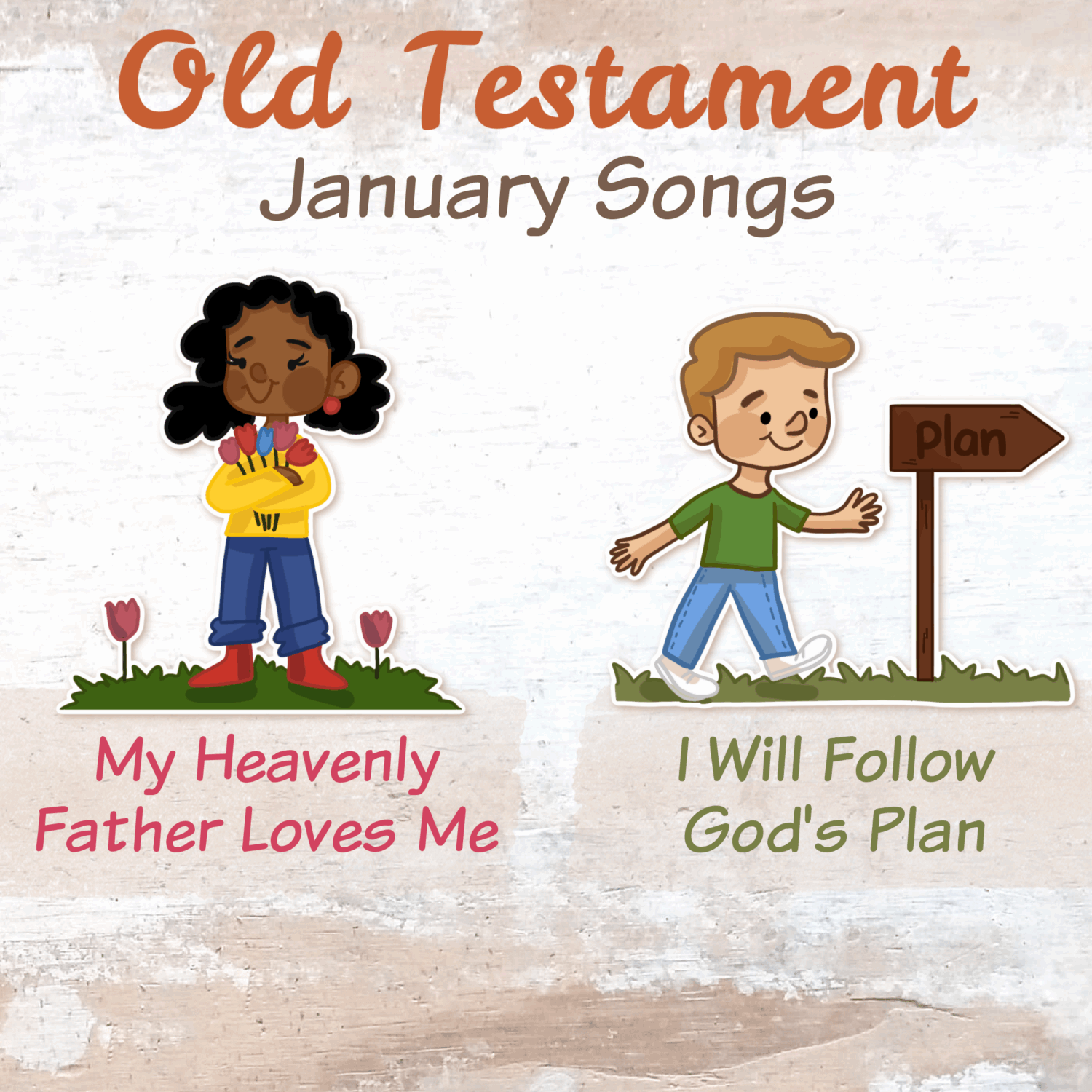 January Overview & New Year Activities 1 Old Testament January Singing Time Monthly Song List - Teaching Ideas and lesson plans for My Heavenly Father Loves Me and I Will Follow God's Plan