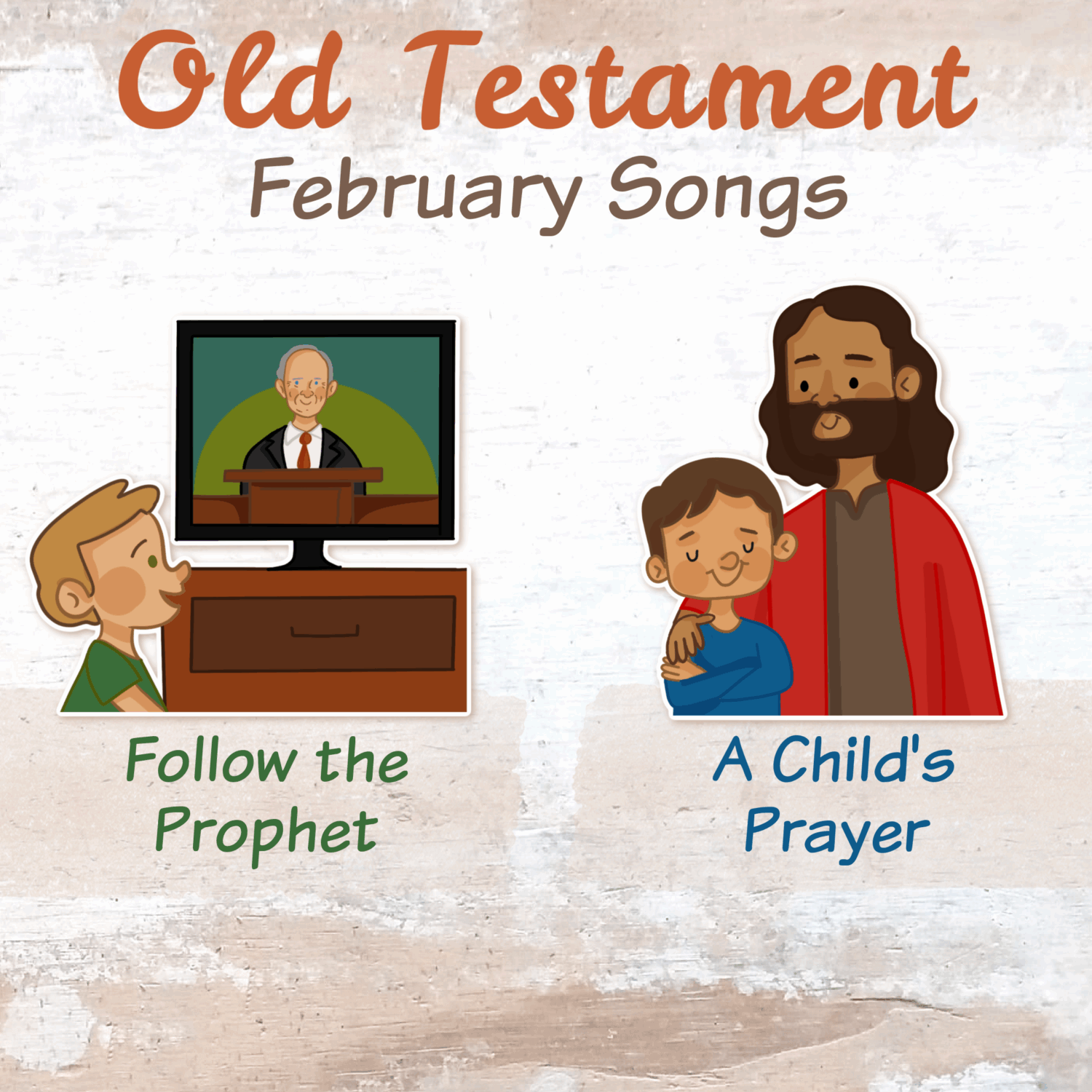 February Overview & Valentine's Day Activities 1 Old Testament February Singing Time Monthly Song List - Teaching Ideas and lesson plans for Follow the Prophet and A Child's Prayer