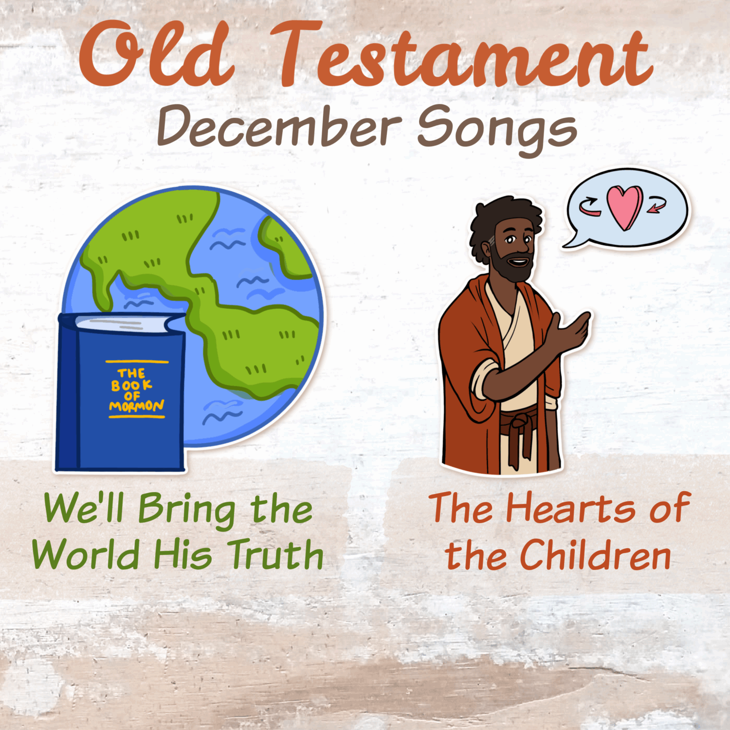 December Overview & Christmas Activities 1 Old Testament December Singing Time Monthly Song List - Teaching Ideas and lesson plans for We'll Bring the World His Truth and The Hearts of the Children