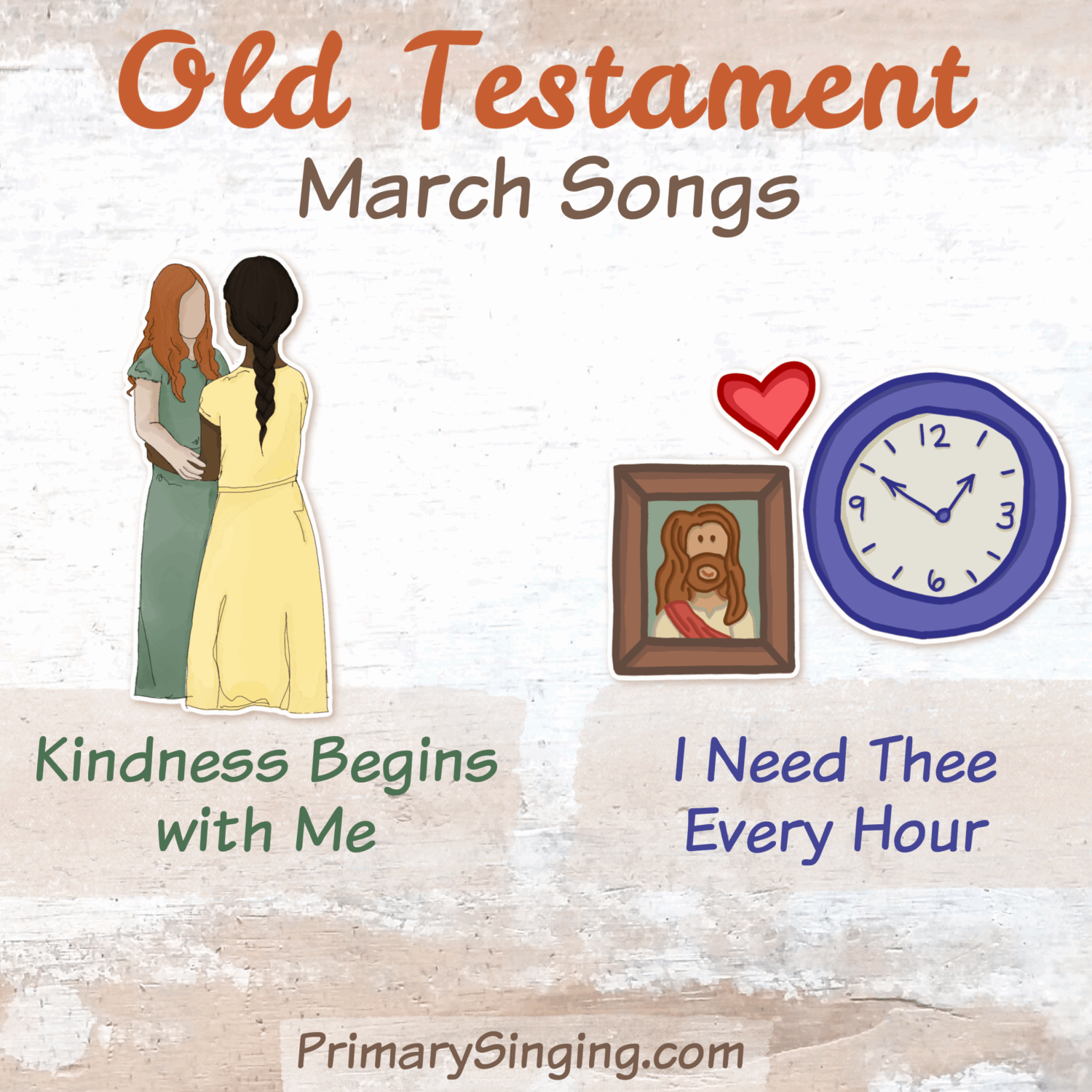 March Old Testament Primary Songs List 3 Old Testament March Singing Time Monthly Song List - Teaching Ideas and lesson plans for Kindness Begins with Me and I Need Thee Every Hour