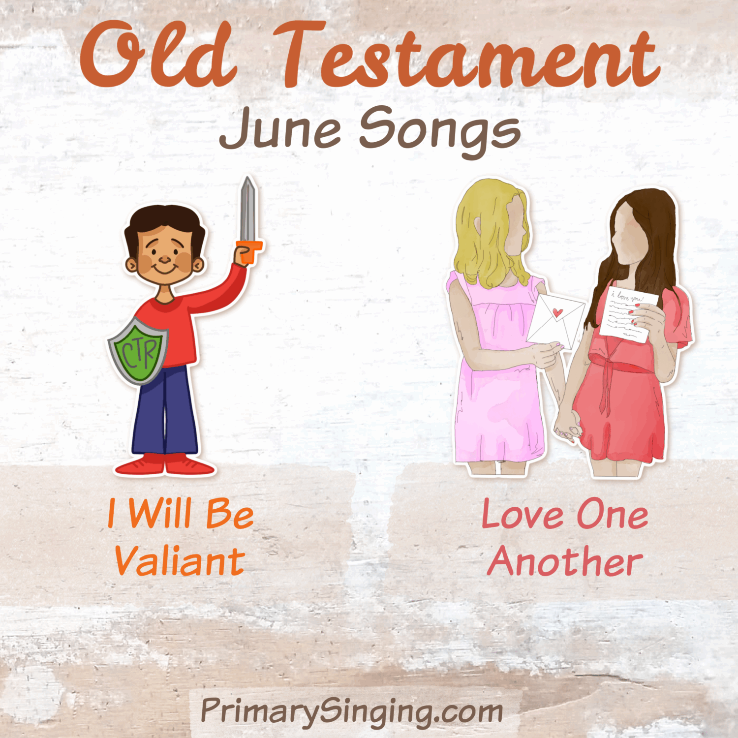 Old Testament June Singing Time Monthly Song List - Teaching Ideas and lesson plans for I Will Be Valiant and Love One Another