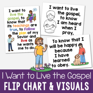 I Want to Live the Gospel Flip Chart for singing time - Custom illustrated song chart for LDS Primary music leaders featuring the new updated lyrics!
