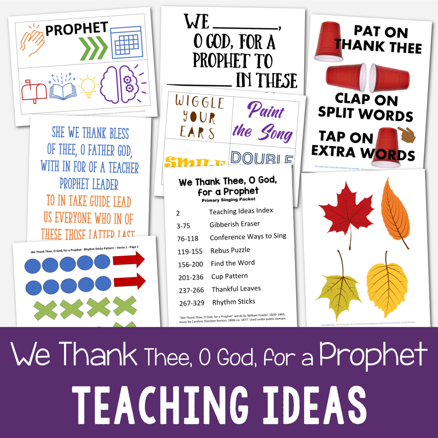 We Thank Thee O God for a Prophet Teaching ideas for Singing Time - Tons of fun ways to help you teach this Primary song including gibberish eraser, conference ways to sing, rebus puzzle, find the word, cup pattern, thankful leaves, rhythm sticks! Lesson plans for LDS Primary music leaders.