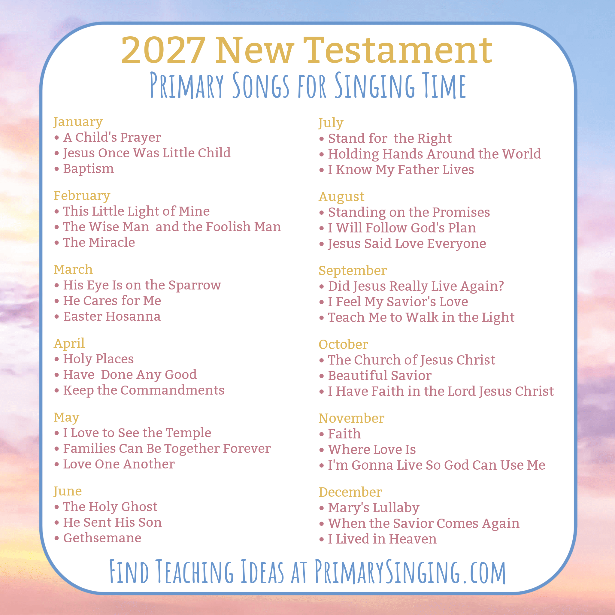 2027 New Testament Primary Song List for Singing Time from the Come Follow Me manual - Find lots of fun teaching ideas for all of this year's songs for LDS Primary music leaders, teachers, parents, and families at Primary Singing!