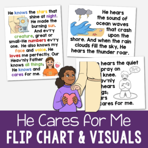 He Cares for Me Flip Chart illustrated printable song chart in portrait and landscape with lyrics and pictures for LDS Primary Music leaders to help you teach this song!